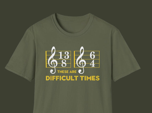 These Are Difficult Times T-shirt