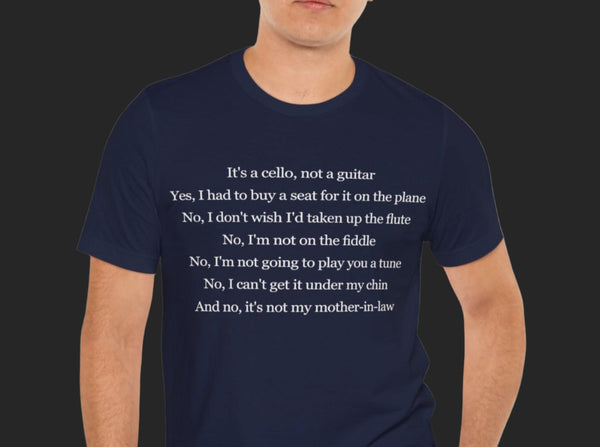 It's a Cello not a guitar - Cello t-shirt